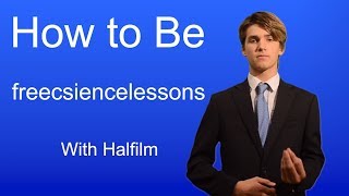 how to be freesciencelessons [upl. by Bora759]