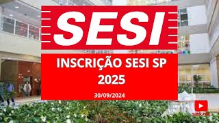 quotInscrições SESI 2025 Tudo o que Você Precisa Saber para Garantir sua Vagaquot [upl. by Yates961]