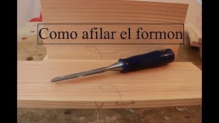 Como afilar y preparar un formon [upl. by Paulette]