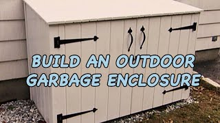 Build an Outdoor Garbage Enclosure [upl. by Bilski424]