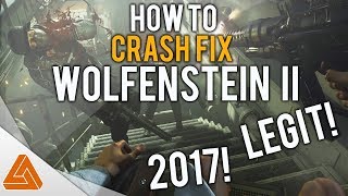 Wolfenstein II  The New Colossus Crash Fix 2017 [upl. by Cardinal]