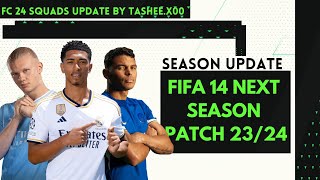 FIFA 14 Next Season Patch 20232024  Season Update  Latest transfers  fifa 14 mod 24 [upl. by Odlamur]