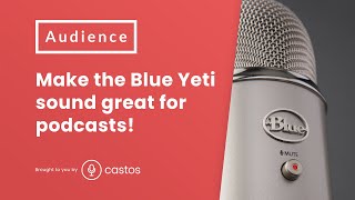 3 Tips to make the Blue Yeti USB microphone sound better for podcasting 🎙 [upl. by Roseanna]