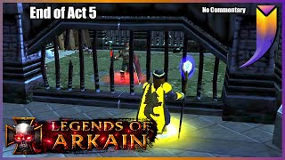 The Legends of Arkain The True Story  End of Act 5  True Colors [upl. by Hsak838]