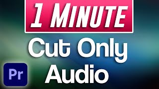 How to Cut Only Audio  Adobe Premiere Pro [upl. by Nelda172]