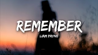 Liam Payne  Remember Lyrics [upl. by Honeywell278]