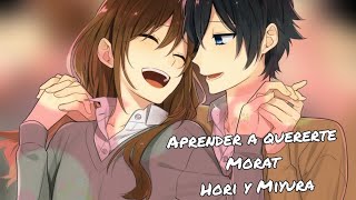 Aprender a quererte  Morat  Hori y Miyura Horimiya AMV [upl. by Premer]