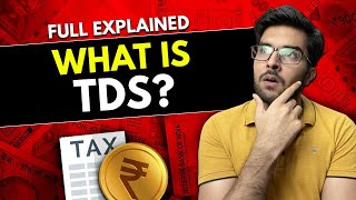 What Is TDS  Tax Deducted at Source  How TDS Works  TDS Refund  Hindi [upl. by Oiralednac]