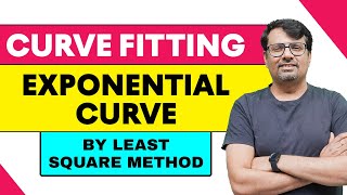 Curve Fitting Of Exponential Curve By Least Square Method Examples [upl. by Nasah]