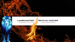 Lamplighter Revival Center [upl. by Teiluj]