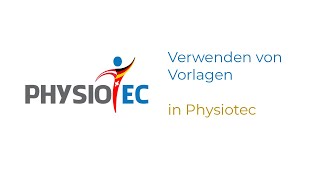 Verwenden von Vorlagen in Physiotec [upl. by Arotak]