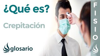 CREPITACIÓN  Qué es características en qué patologías aparece por qué y cómo se produce [upl. by Bridgid]