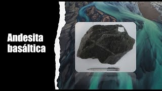 ANDESITA BASÁLTICA su definición y sus propiedades  Mineralogía descriptiva y petrología  UNAM [upl. by Releyks]