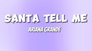 Ariana Grande Santa Tell Me Lyrics [upl. by Wymore]