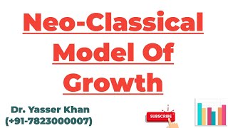 NeoClassical Model Of Growth  Neo Classical Theory  Economics  Development Economics  CUET UGC [upl. by Nefen]