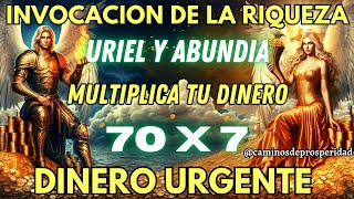 INVOCAÇÃO DE LA RIQUEZA✨ABUNDIA Y URIEL🍀MULTIPLICA TU DINERO 70X7💰EN PROSPERIDAD Y ABUNDANCIA💫🌻💰🧲💸 [upl. by Eedyah]