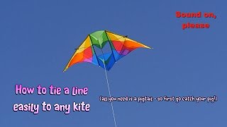 How to tie a line easily to any kite  with a pigtail [upl. by Orelee]