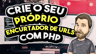 👩‍💻 Aprenda a Criar seu Próprio Encurtador de URL com PHP [upl. by Essyla]