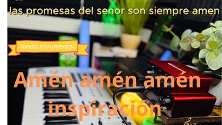 ADORACION INSTRUMENTAL AMEN AMEN GRUPO INSPIRACION🎹🎼🎼🎧🎸🎼 [upl. by Etnecniv]