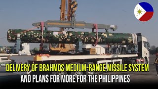 DELIVERY OF BRAHMOS MEDIUMRANGE MISSILE SYSTEM AND PLANS FOR MORE FOR THE PHILIPPINES [upl. by Rothschild]