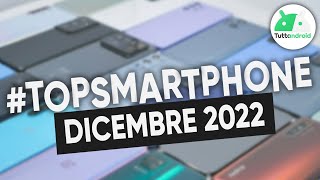 MIGLIORI Smartphone DICEMBRE 2022 tutte le fasce di prezzo  TopSmartphone [upl. by Ynattib260]