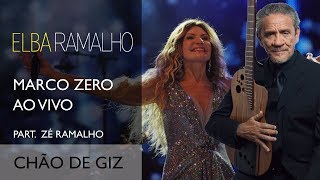 Chão de Giz part ZÉ RAMALHO  DVD Marco Zero  Elba Ramalho [upl. by Kolnick886]