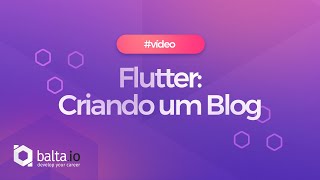 Flutter Criando um Blog [upl. by Eliseo492]