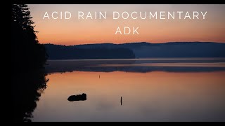 Acid Rain Documentary  ADK [upl. by Nimzaj]