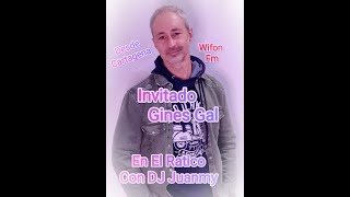 Gines Gal  El Ratico con Dj Juanmi T3x10 91124 [upl. by Asuncion]