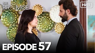 The Promise Episode 57 Hindi Dubbed [upl. by Hiram874]