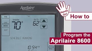 How to program the Aprilaire 8600 Thermostat [upl. by Fayre428]