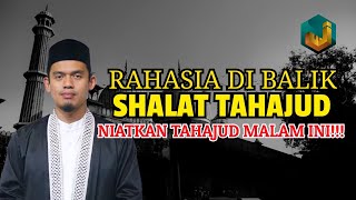 RAHASIA BESAR DIBALIK SHALAT TAHAJUD  Buya Arrazy Hasyim [upl. by Hartill]