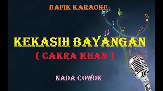 Kekasih Bayangan Karaoke Cakra KhanNada cowok Nada C [upl. by Shantee]