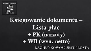 Księgowanie dokumentu – Lista płac  PK narzutów na wynagrodzenie  WB wyn netto [upl. by Tara]