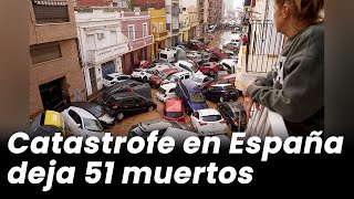 Catástrofe en España deja 51 muertos y decenas de desaparecidos [upl. by Arden]