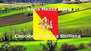 Luna Mezzo mare Subtitulado en español Canción folclorica Siciliana [upl. by Cromwell]