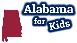 Alabama for Kids  US States Learning Video [upl. by Ahsaekal]