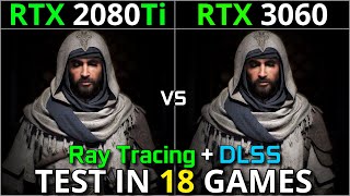 RTX 2080 Ti vs RTX 3060  Test in 18 Games  1080p amp 1440p  Ray Tracing amp DLSS  Detailed Test [upl. by Rengia787]