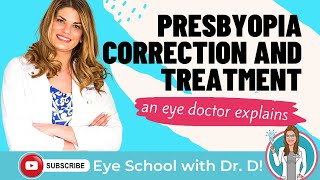 Presbyopia Correction and Treatment Options  Eye Doctor Explains [upl. by Gretna]