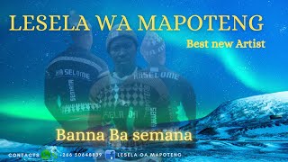 LESELA WA MAPOTENG  Banna ba Semana Matsekha Best new Artist [upl. by Andersen]