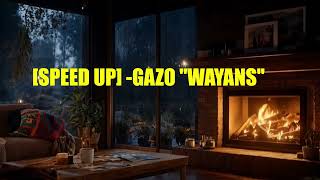 SPEED UP Gazo WAYANS [upl. by Oigroeg]