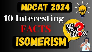 Isomerism Organic chemistry  MDCAT 10 Interesting Facts Series  Most Important MCQs MDCAT 2024 [upl. by Nirhtak]