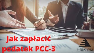 Jak zapłacić podatek PCC3 do urzędu skarbowego  Jak zapłacić podatek od wzbogacenia  Hakiru [upl. by Naesar287]