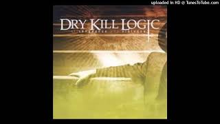 Dry Kill Logic  Breaking The Broken [upl. by Acquah]