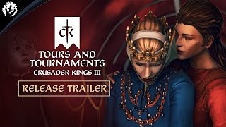 Crusader Kings III Tours amp Tournaments  Release Trailer [upl. by Notgnirrab]