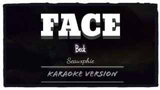 Beck  Face Karaoke Version [upl. by Afrika]