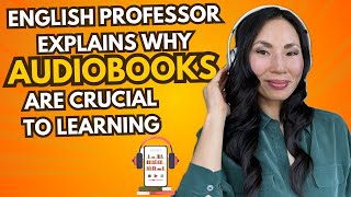 Im an English Professor This is Why I Highly Encourage My Students amp Kids to Listen to Audiobooks [upl. by Adnamra195]