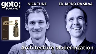 Architecture Modernization • Nick Tune amp Eduardo da Sliva • GOTO 2024 [upl. by Letney]