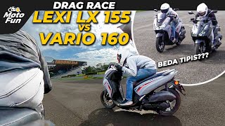 DRAG RACE YAMAHA LEXI LX 155 VS HONDA VARIO 160 BEDA JAUH  MotoFun Indonesia [upl. by Ecirb]