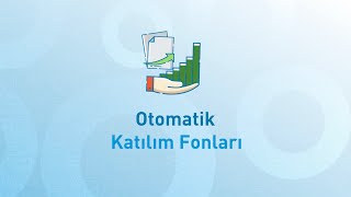 Otomatik Katılım Fonları [upl. by Neenwahs203]